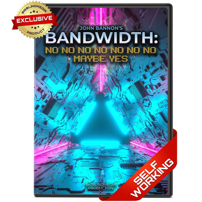 Bandwidth: No No No No No No No Maybe Yes by John Bannon