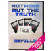 Nothing But The Truth - Gaff Refill Pack! - bigblindmedia.com