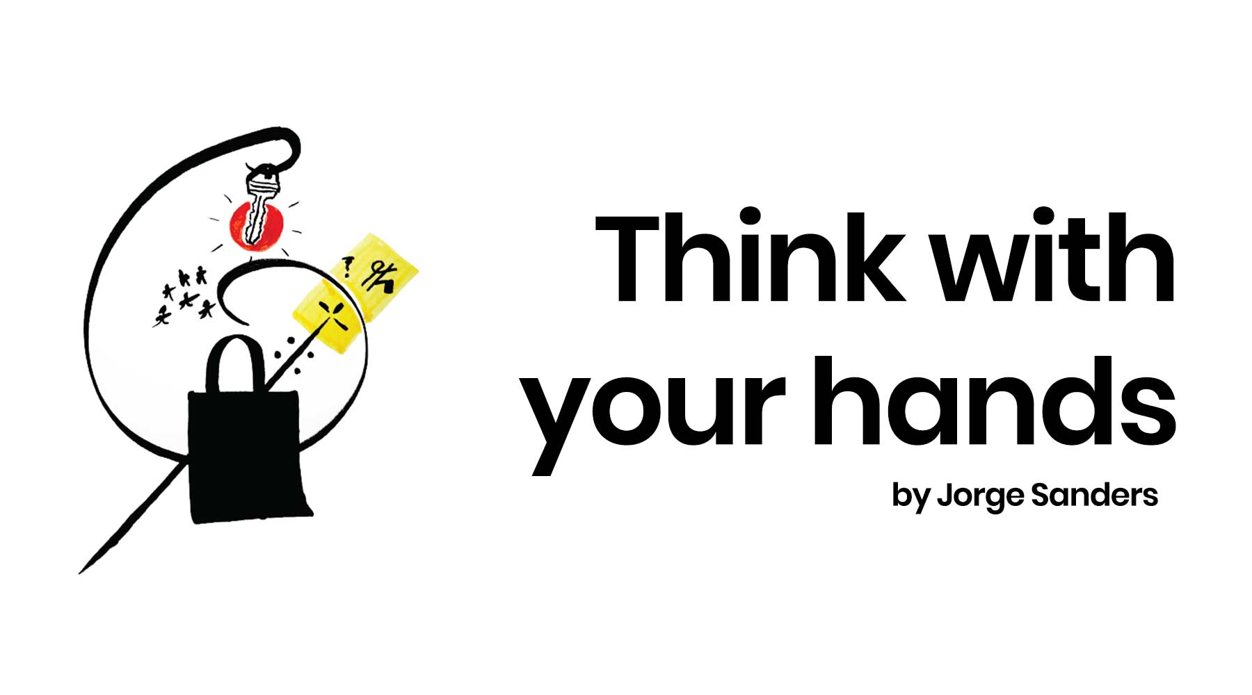 Think With Your Hands by Jorge Sanders