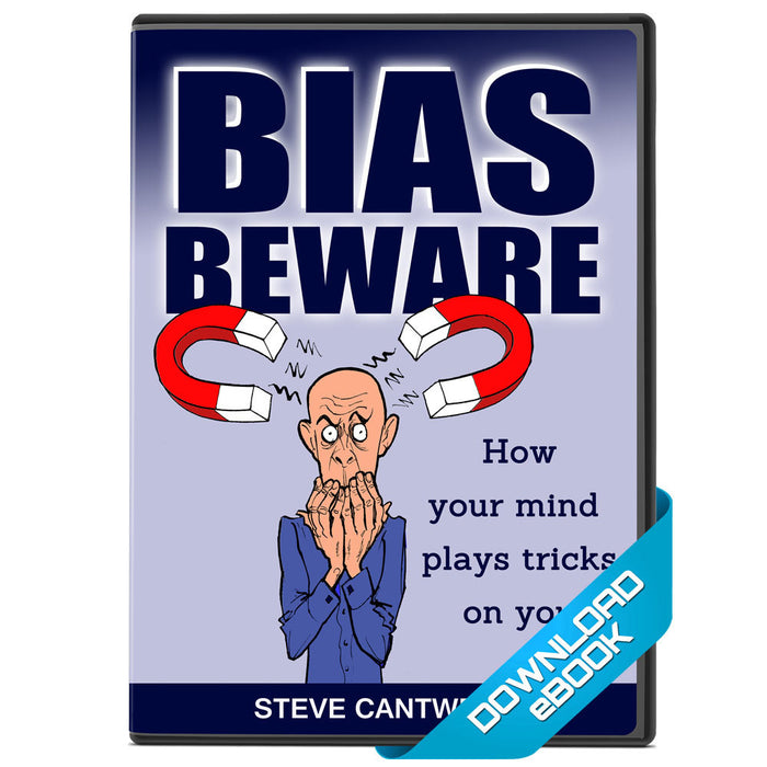 Bias Beware by Steve Cantwell