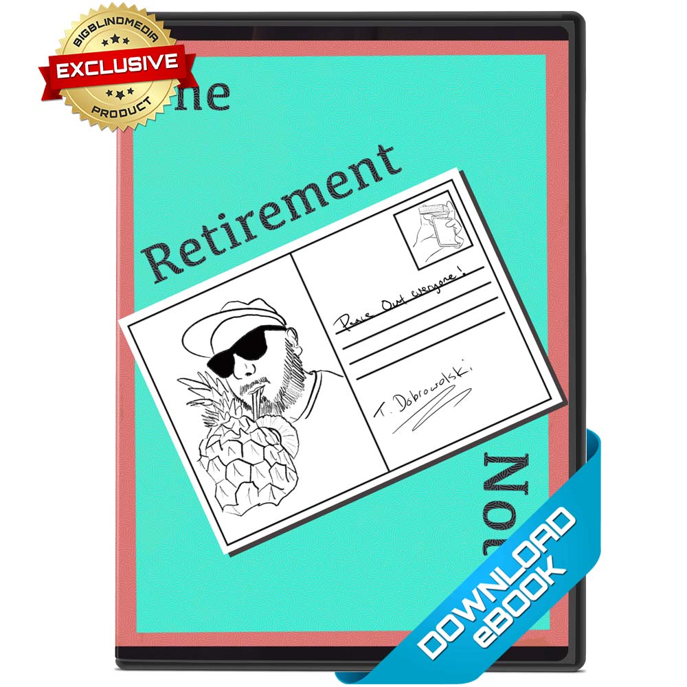 The Retirement Notes eBook by Tom Dobrowolski — bigblindmedia.com