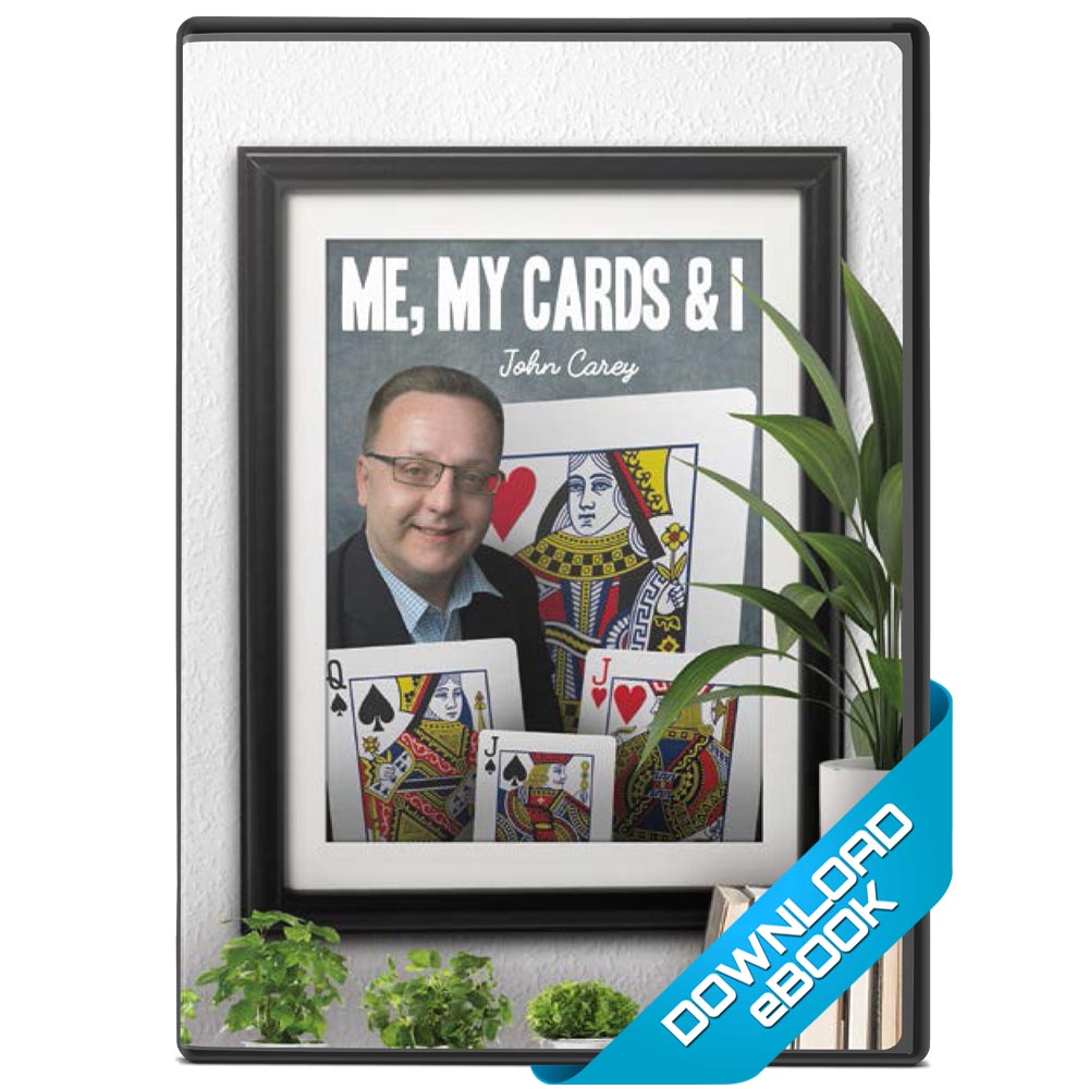 Me, My Cards and I eBook by John Carey Card Magic Big Blind Media — bigblindmedia.com